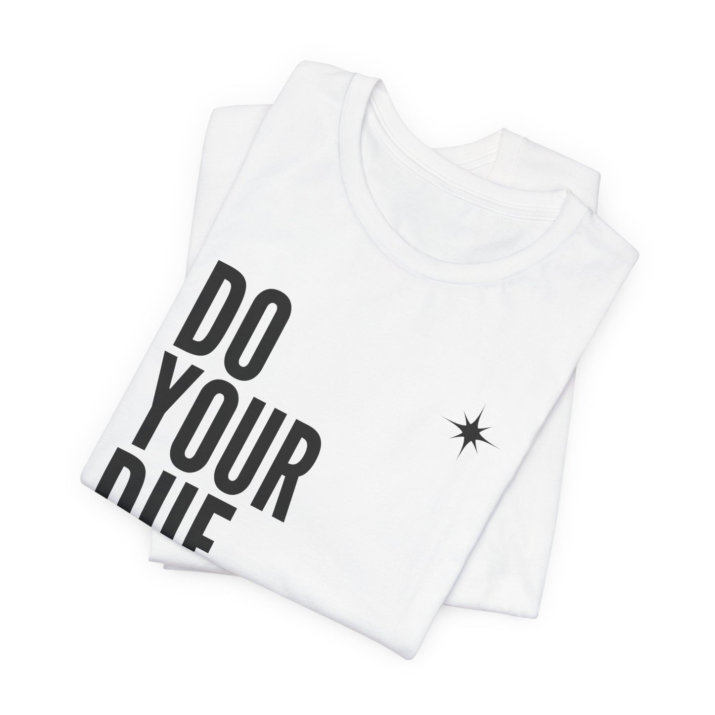 Unisex Jersey Short Sleeve Do Your Due Diligence T-Shirt