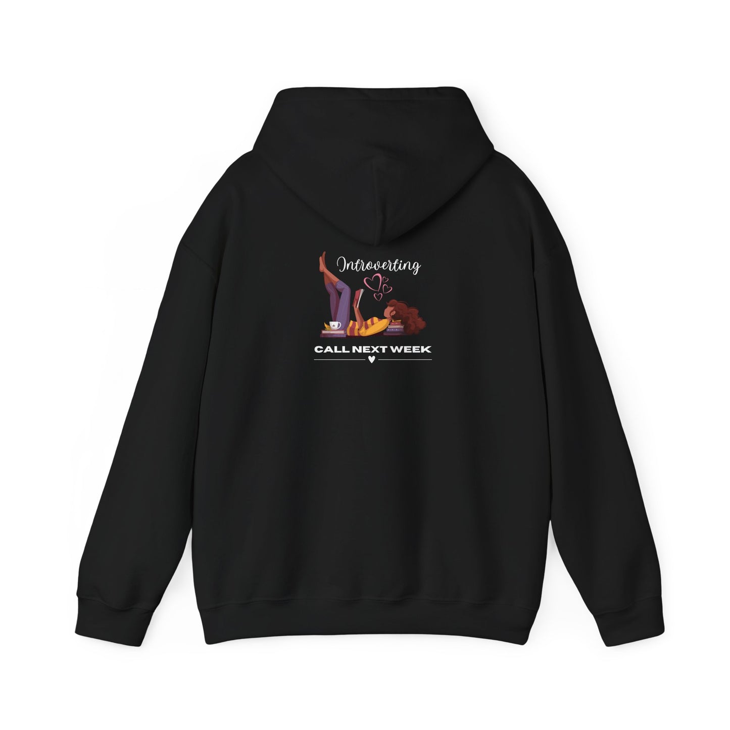 Unisex Introverting. Call Next Week Hooded Sweatshirt