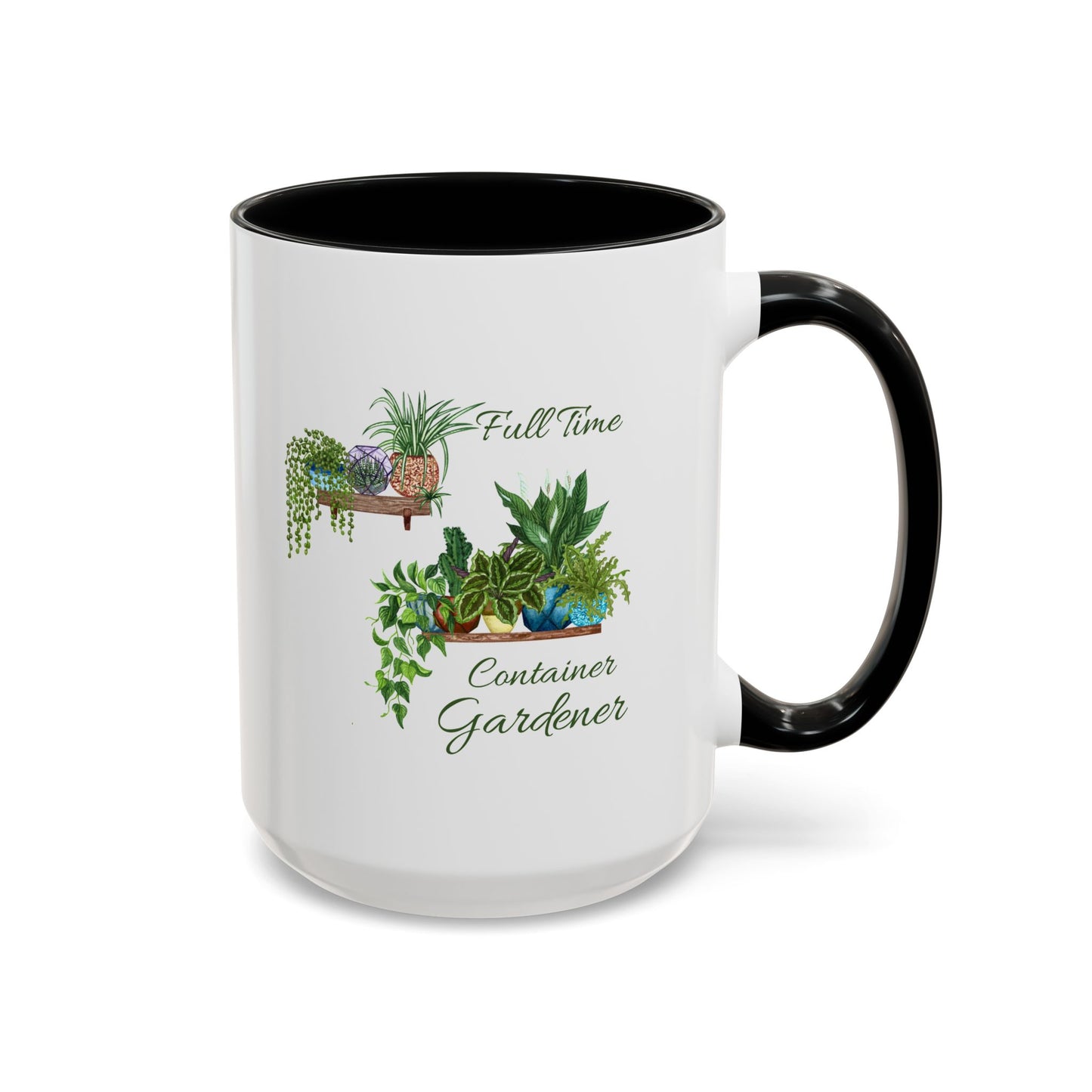 11oz/15oz Garden Themed Full Time Container Gardener Plant Parent Coffee Mug