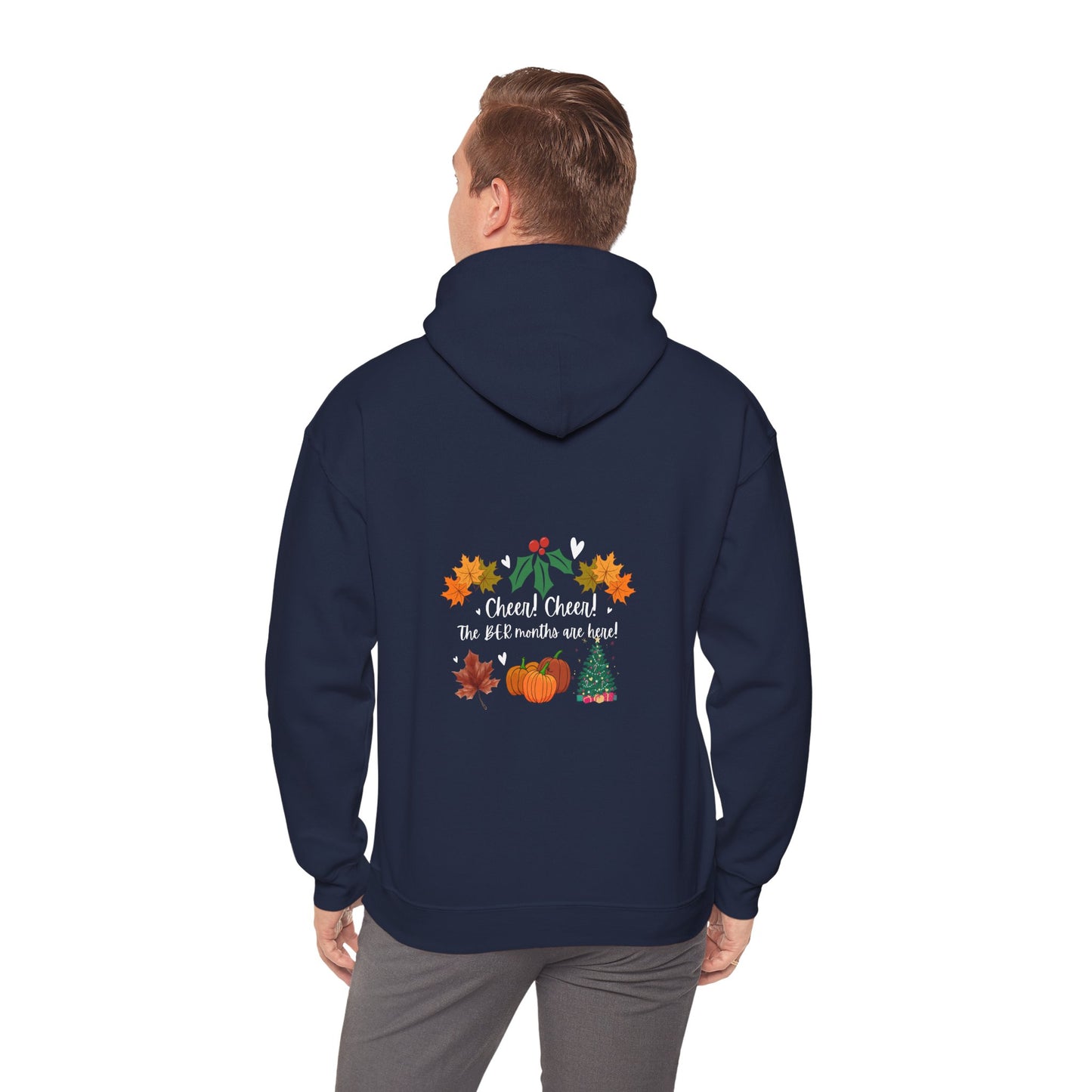 Unisex Fall and Winter Cheer! Cheer! The BER Months Are Here! Hooded Sweatshirt