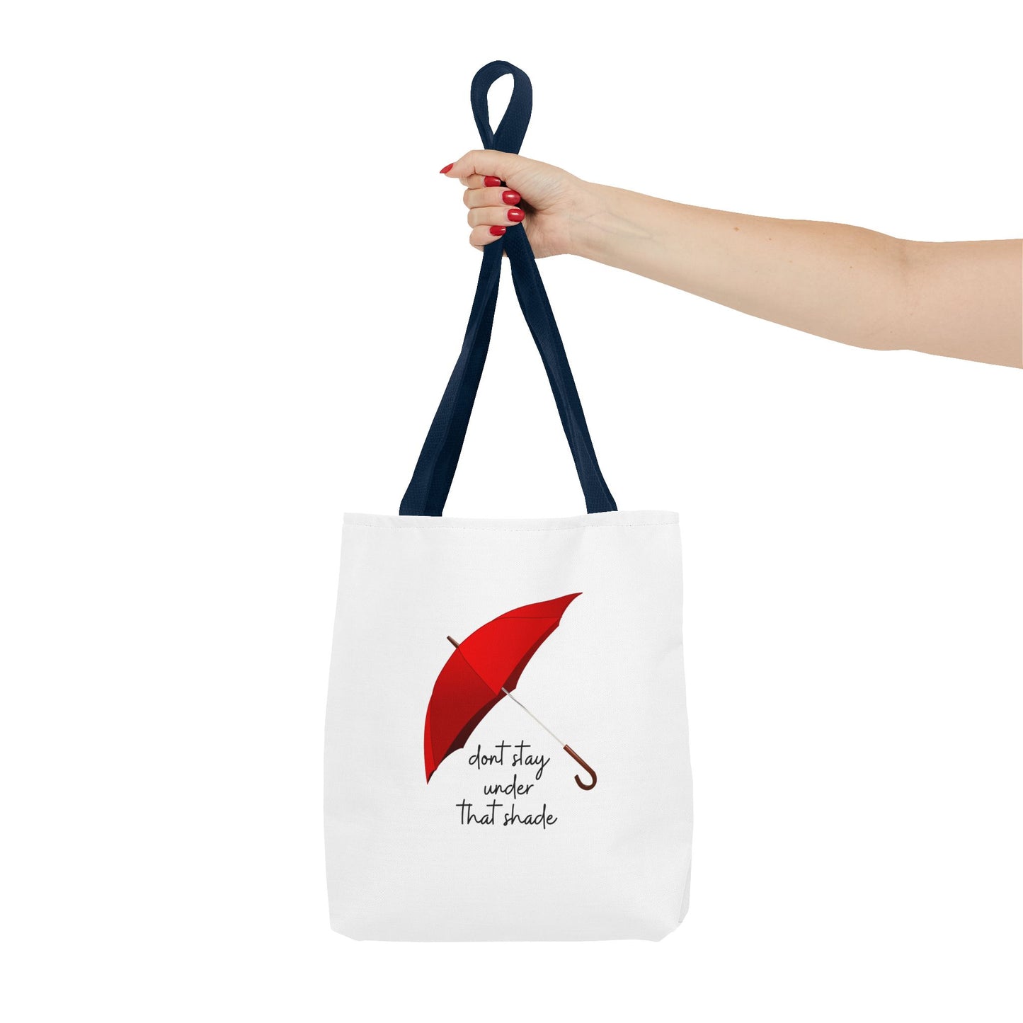 Unisex Positive Motivational Mental Health Awareness Don’t Stay Under That Shade Tote Bag