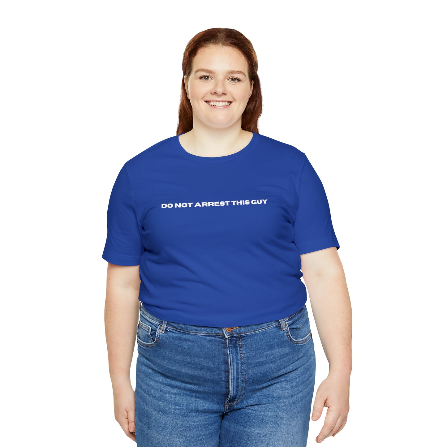Unisex Do Not Arrest This Guy T-Shirt