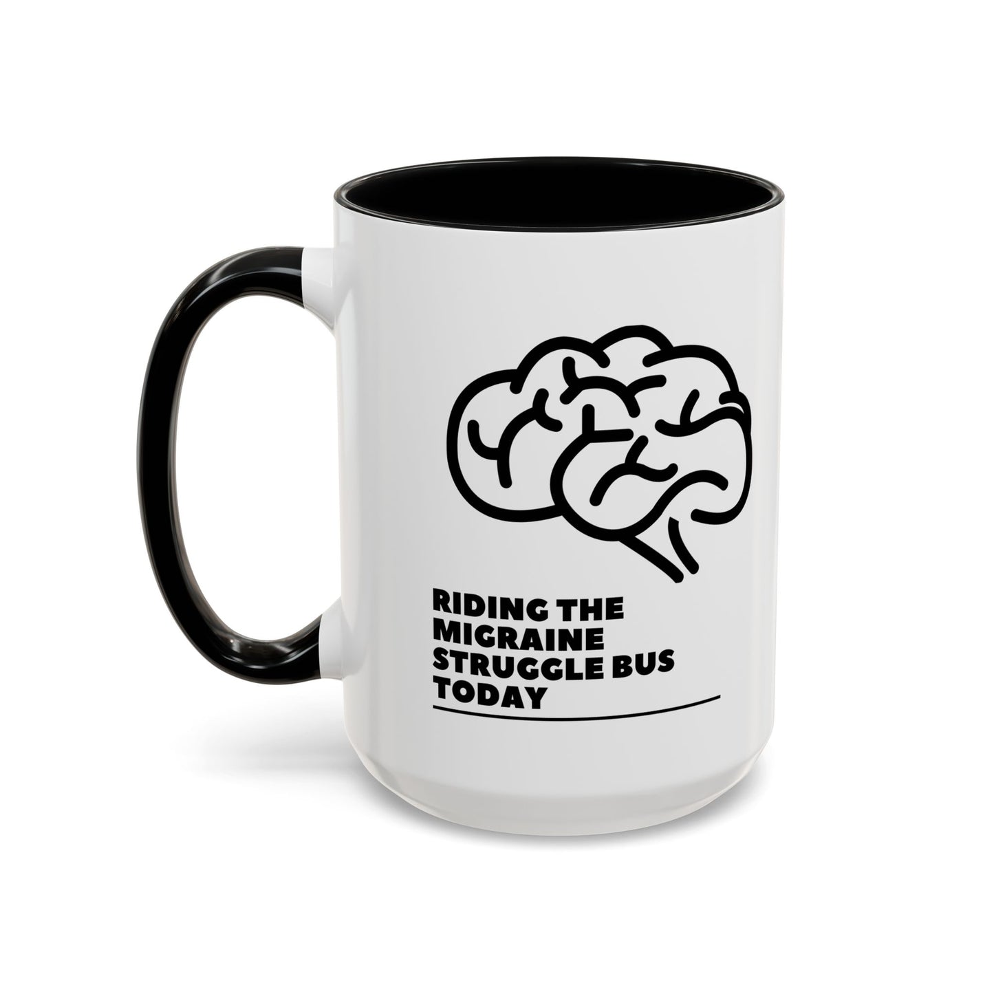 11oz/15oz Migraine Day Invisible Illness Warrior Riding The Migraine Struggle Bus Coffee Mug