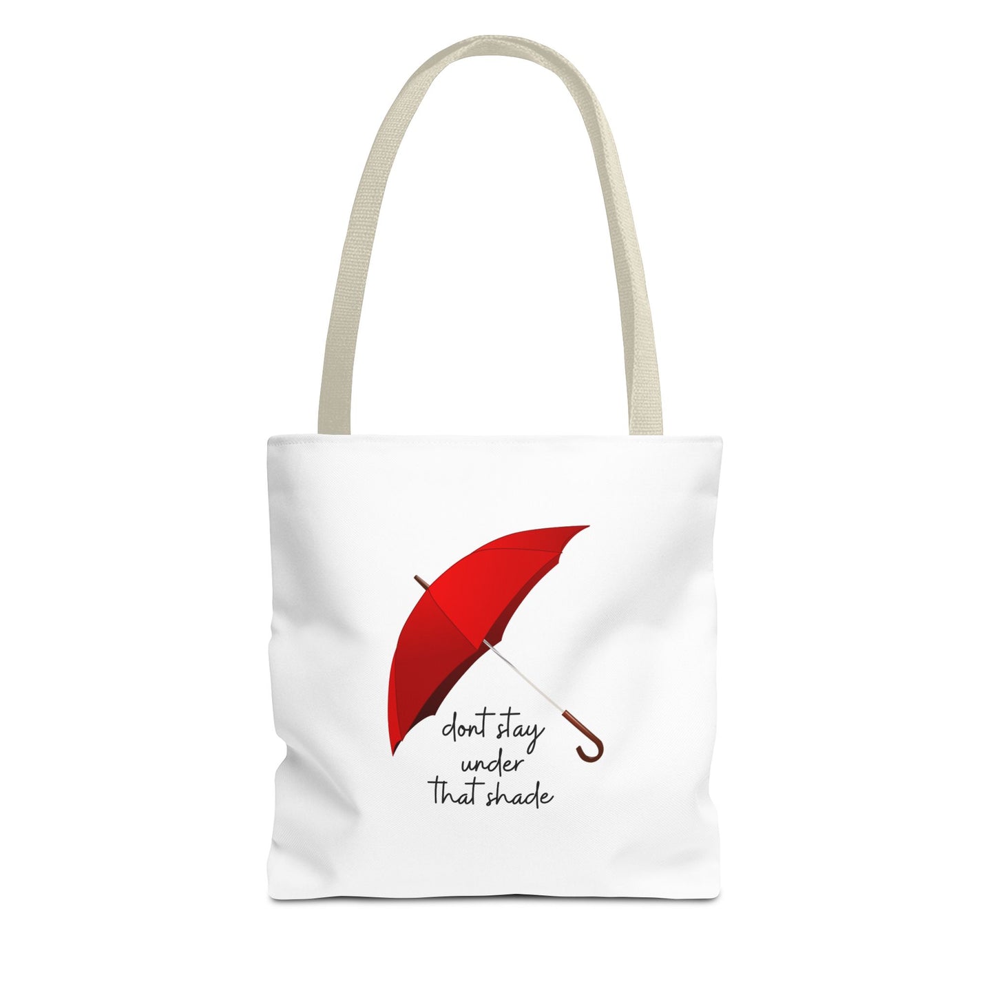 Unisex Positive Motivational Mental Health Awareness Don’t Stay Under That Shade Tote Bag