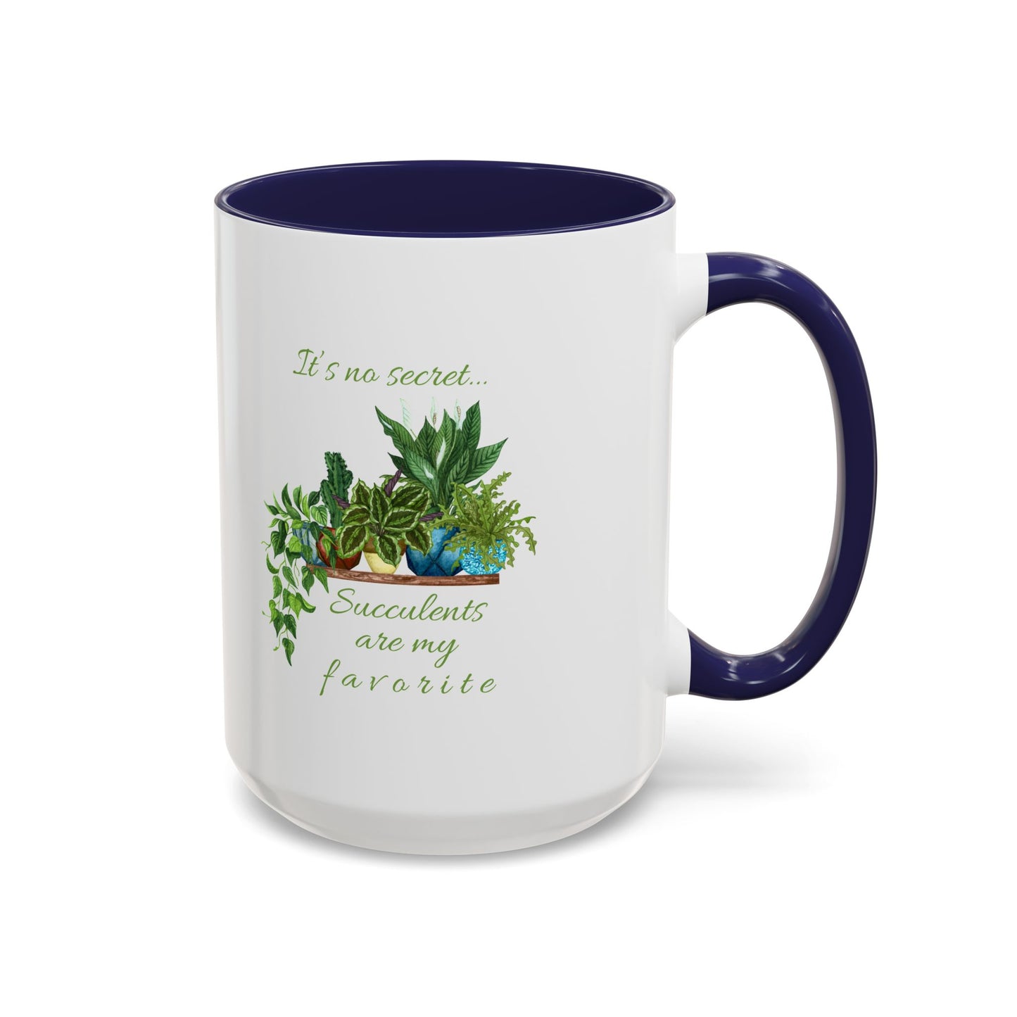 11oz/15oz Garden Themed Succulent Plant Parent Container Gardener Succulents Are My Favorite Coffee Mug