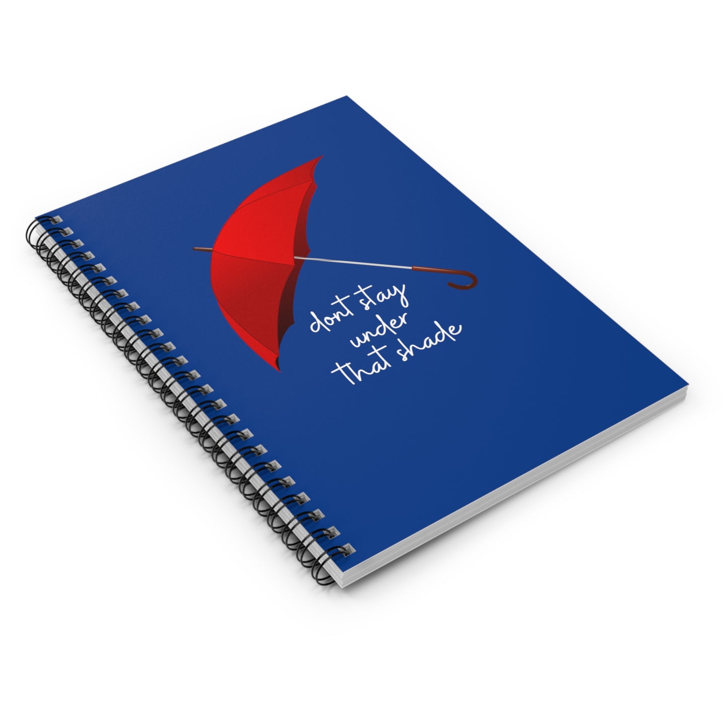 Spiral Notebook - Ruled Line, Dark Blue - Dont Stay Under That Shade, EDC 118 pages