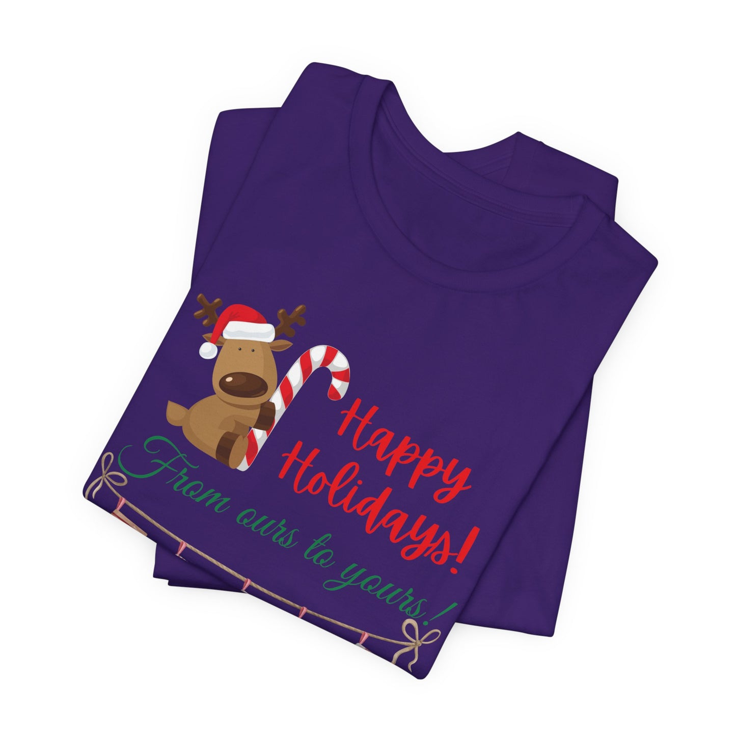 Unisex Jersey Short Sleeve Happy Holidays From Ours To Yours T-Shirt