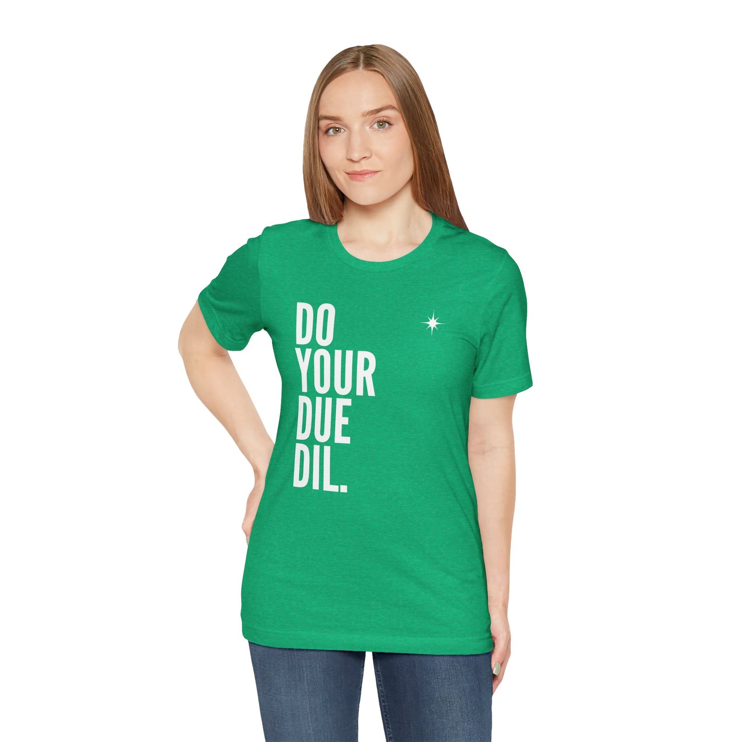 Unisex Jersey Short Sleeve Do Your Due Diligence T-Shirt