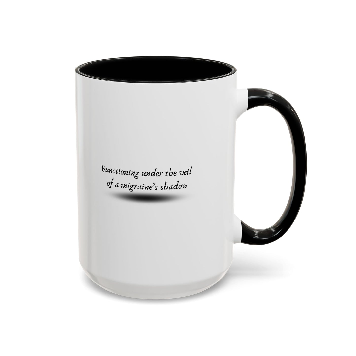 11oz/15oz Migraine Day Invisible Illness Warrior Functioning Under The Veil of a Migraines Shadow Coffee Mug