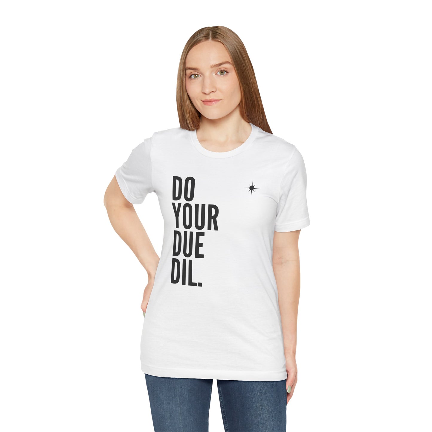 Unisex Jersey Short Sleeve Do Your Due Diligence T-Shirt