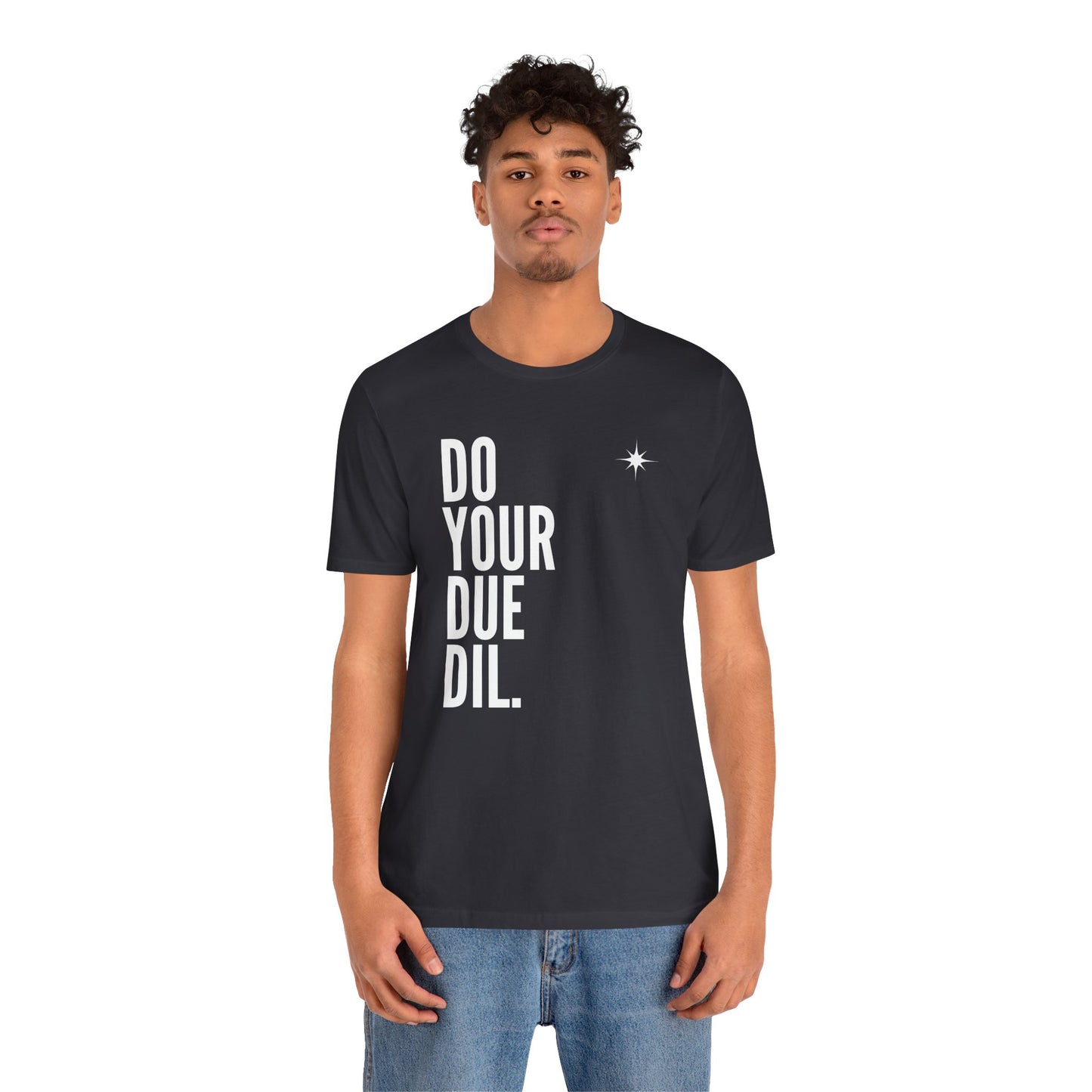 Unisex Jersey Short Sleeve Do Your Due Diligence T-Shirt