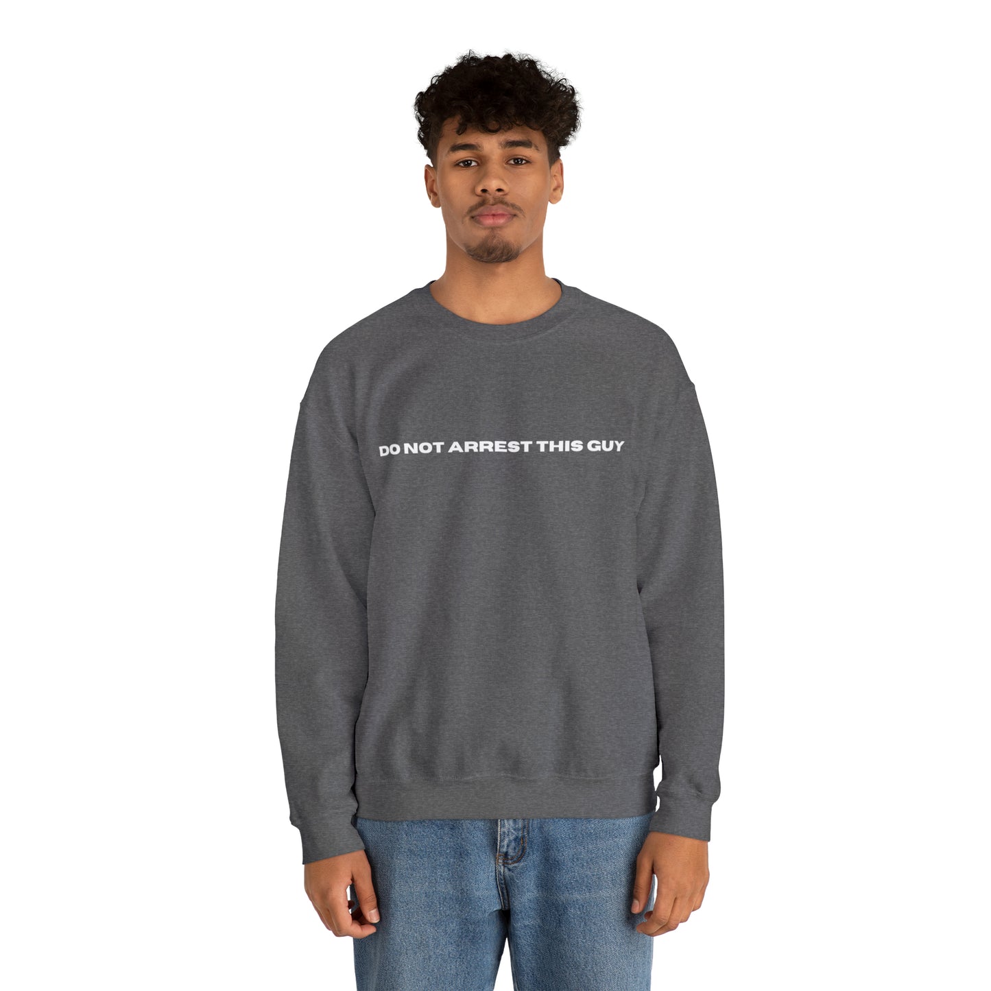 Unisex Fun Positive Sweatshirt Do Not Arrest This guy Sweatshirt