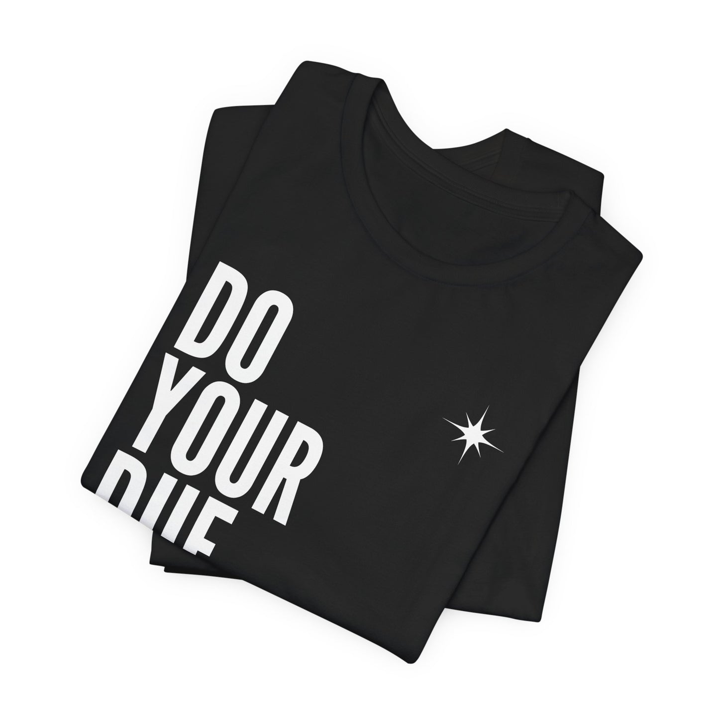 Unisex Jersey Short Sleeve Do Your Due Diligence T-Shirt