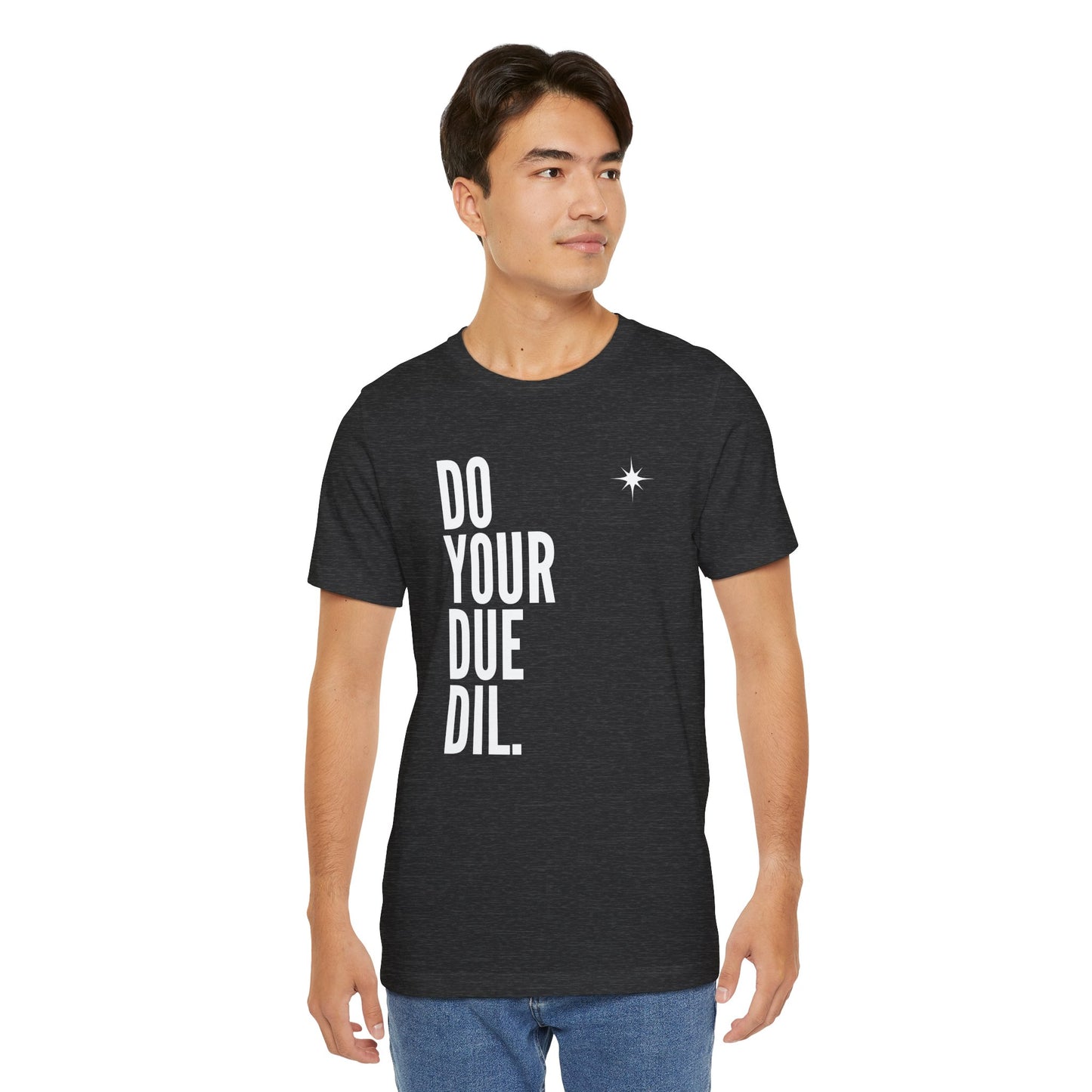 Unisex Jersey Short Sleeve Do Your Due Diligence T-Shirt