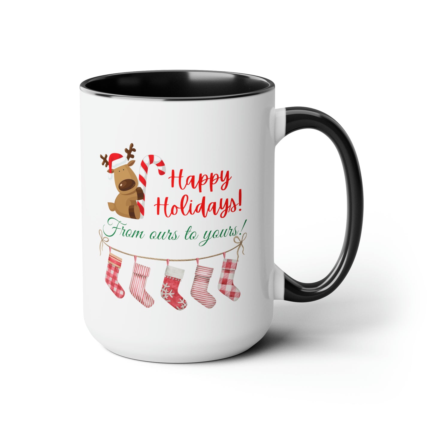 15oz Happy Holidays From Ours To Yours Coffee Mug