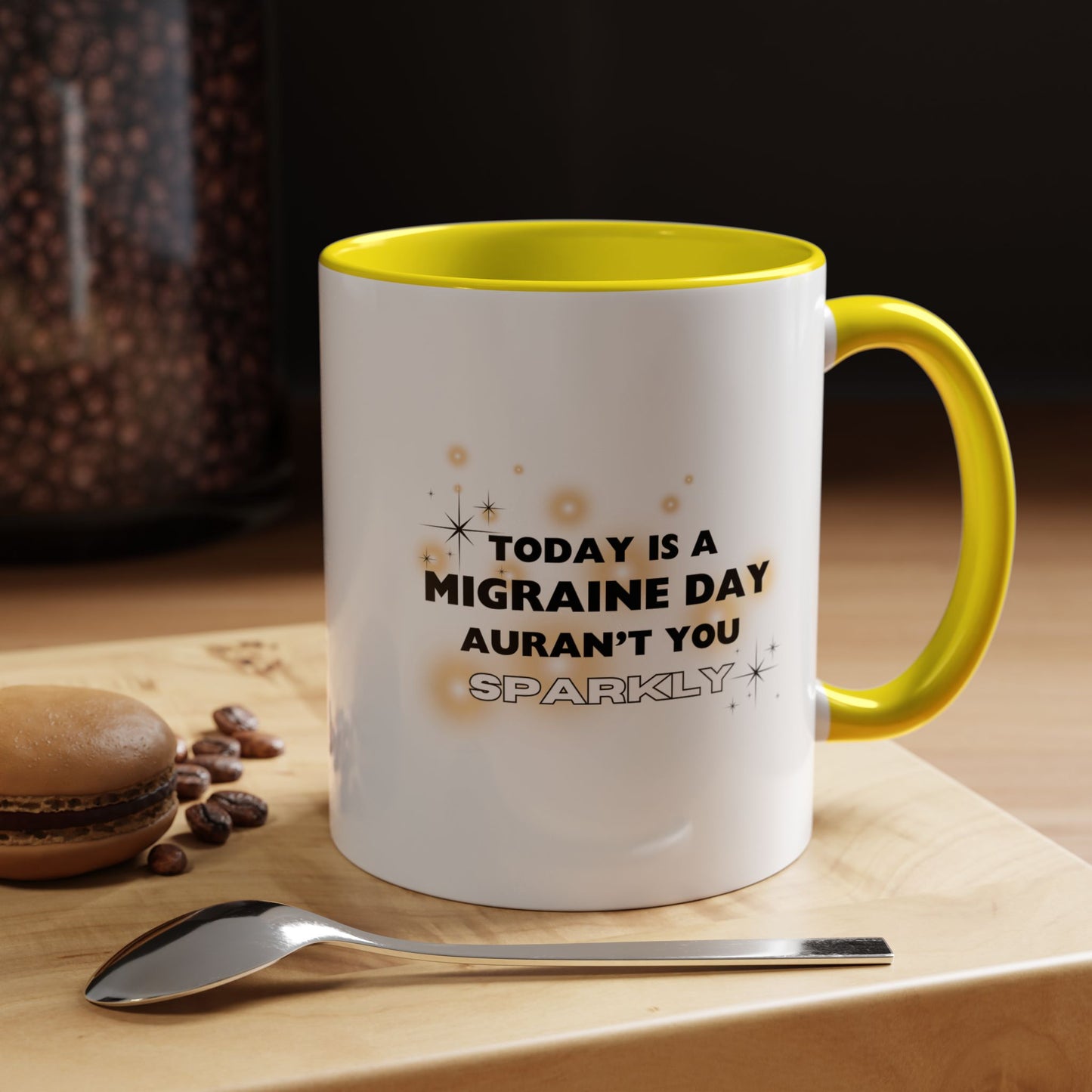 11oz/15oz Migraine Day Aurant You Sparkly Coffee Mug