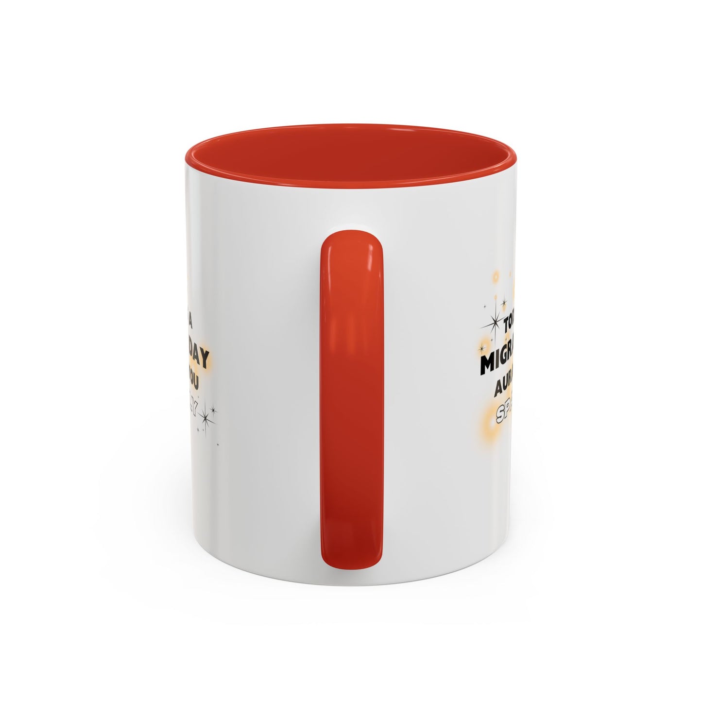 11oz/15oz Migraine Day Aurant You Sparkly Coffee Mug