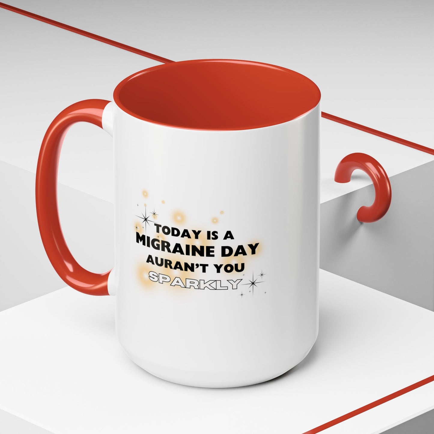 11oz/15oz Migraine Day Aurant You Sparkly Coffee Mug