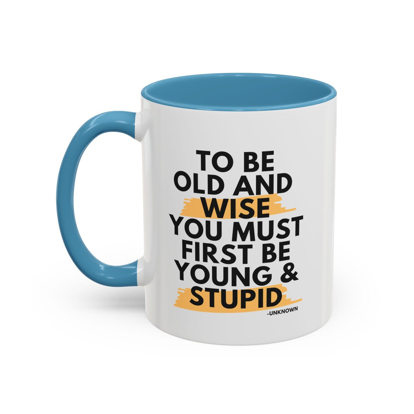 11oz/15oz Funny Old and Wise Young and Stupid Coffee Mug