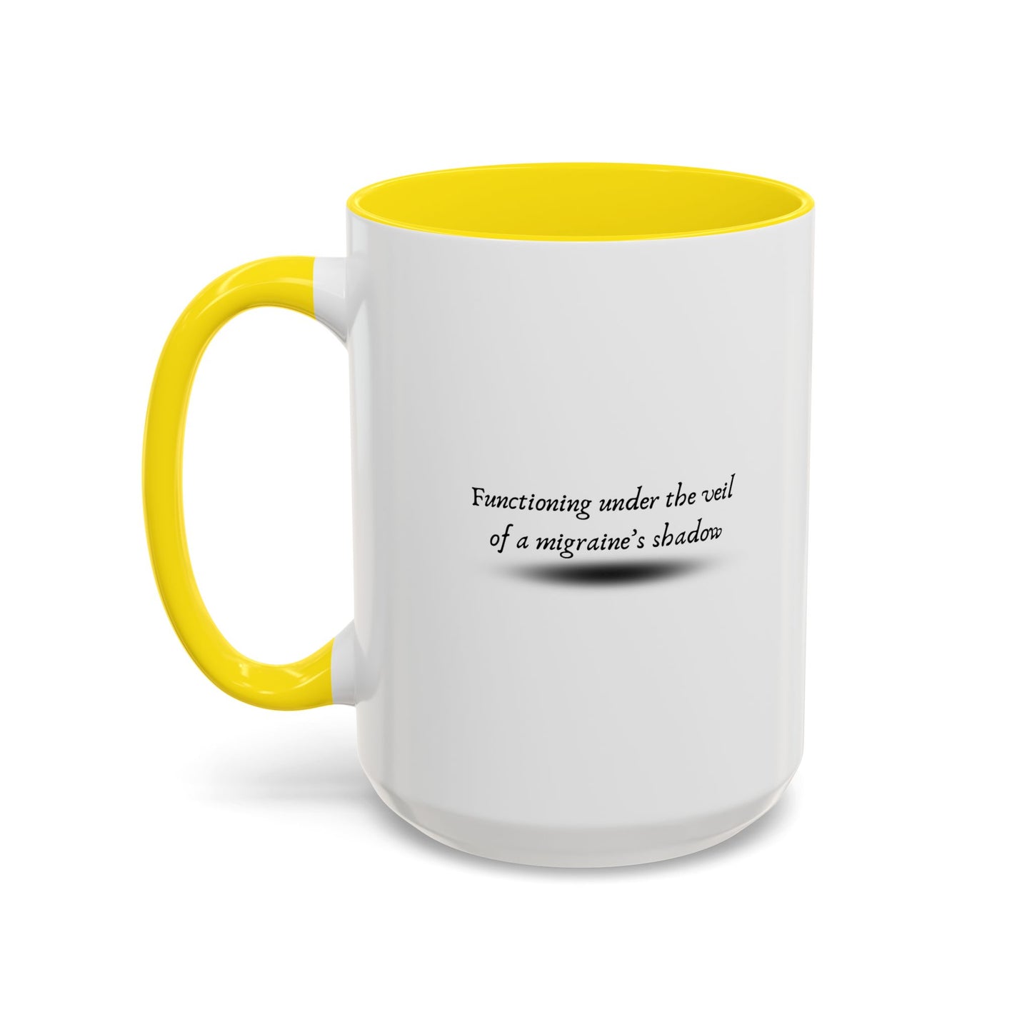 11oz/15oz Migraine Day Invisible Illness Warrior Functioning Under The Veil of a Migraines Shadow Coffee Mug