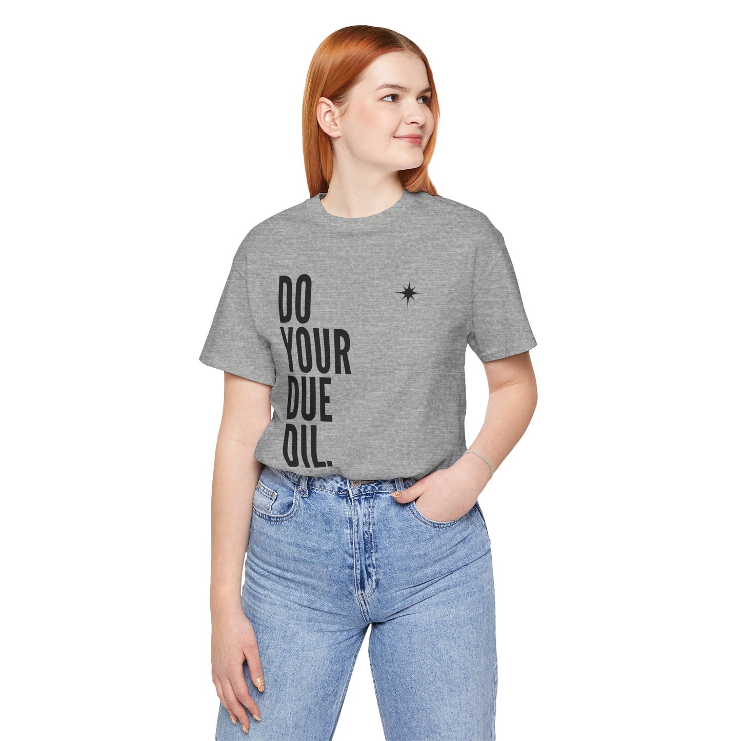 Unisex Jersey Short Sleeve Do Your Due Diligence T-Shirt
