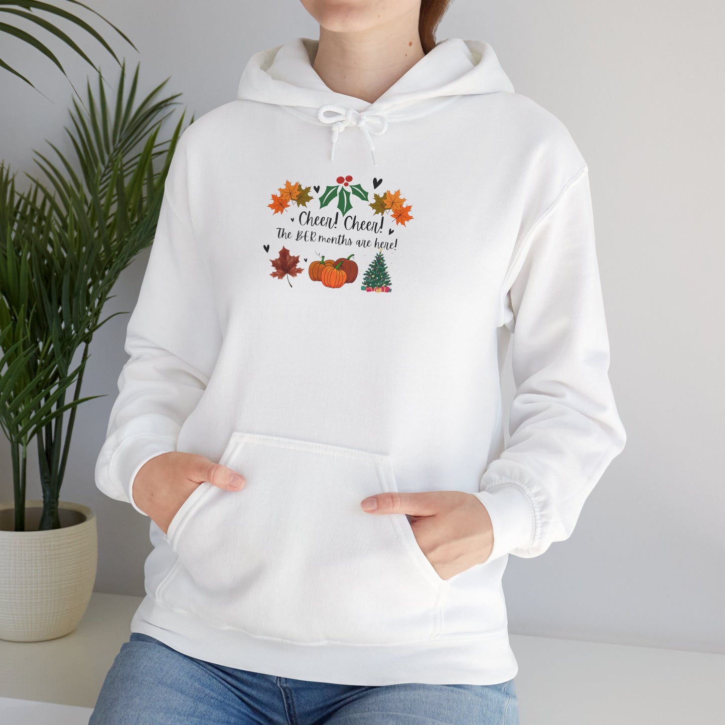 Unisex Fall and Winter Cheer! Cheer! The BER Months Are Here! Hooded Sweatshirt