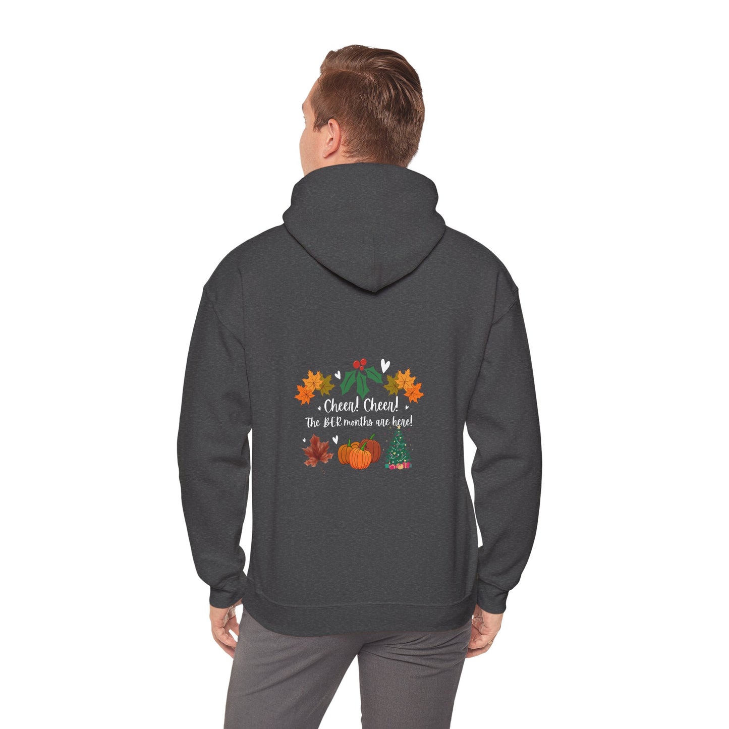 Unisex Fall and Winter Cheer! Cheer! The BER Months Are Here! Hooded Sweatshirt