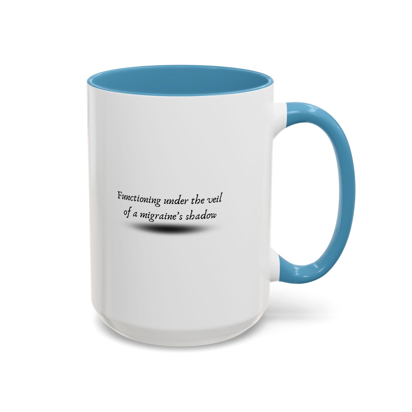 11oz/15oz Migraine Day Invisible Illness Warrior Functioning Under The Veil of a Migraines Shadow Coffee Mug