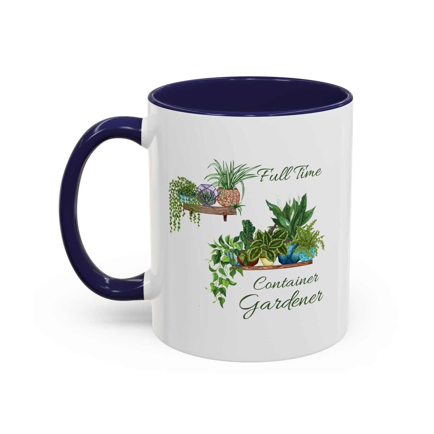11oz/15oz Garden Themed Full Time Container Gardener Plant Parent Coffee Mug