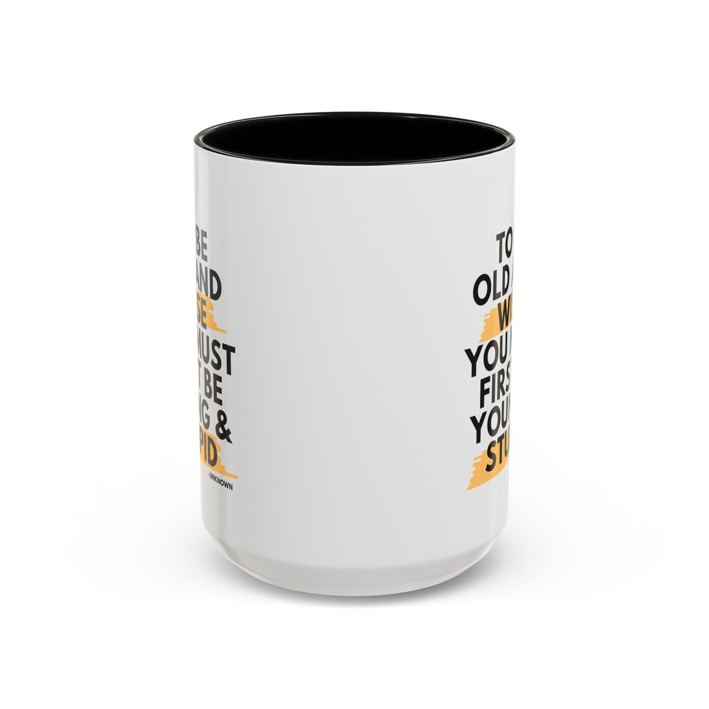 11oz/15oz Funny Old and Wise Young and Stupid Coffee Mug