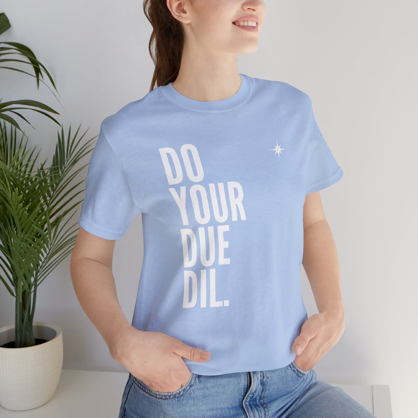 Unisex Jersey Short Sleeve Do Your Due Diligence T-Shirt