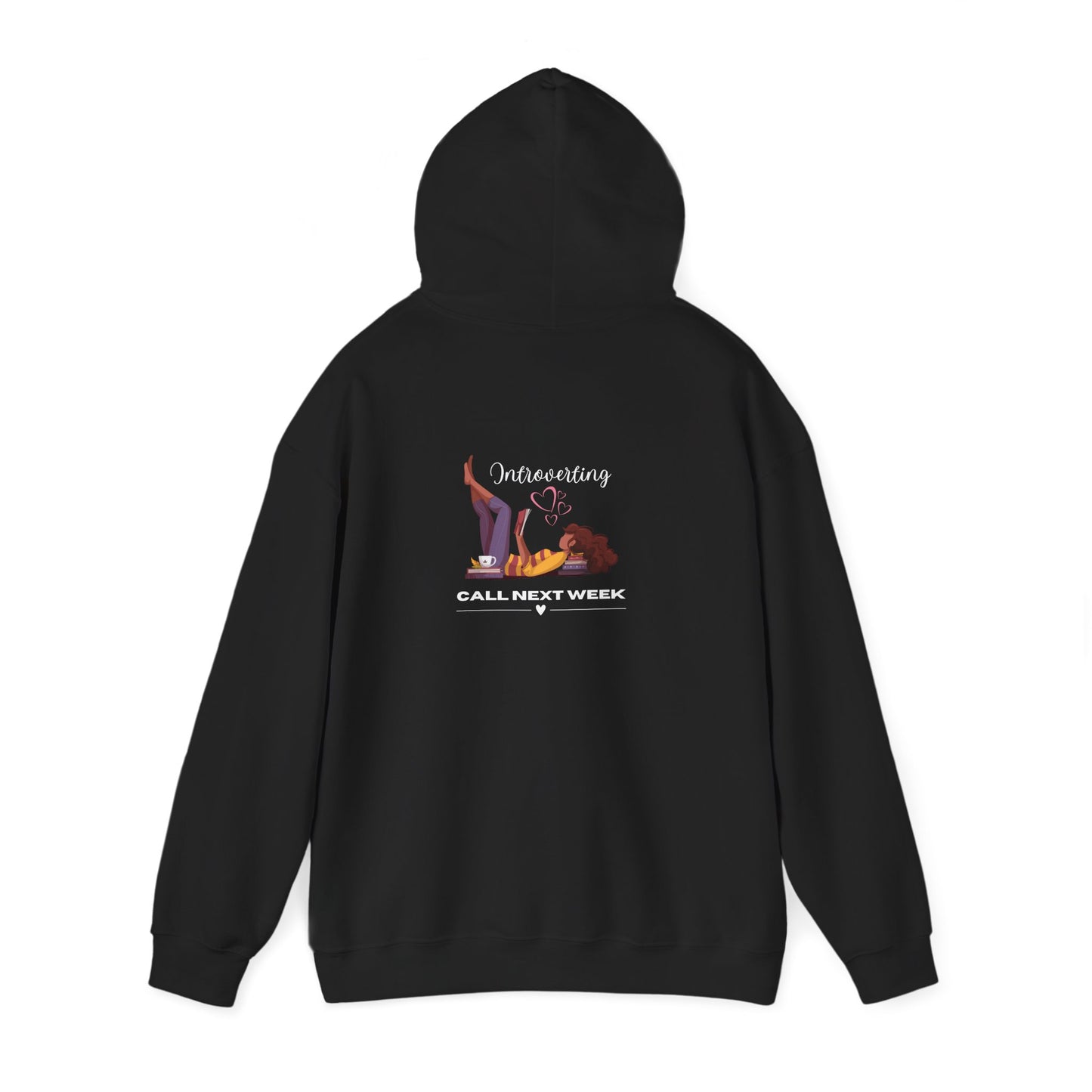 Unisex Introverting. Call Next Week Hooded Sweatshirt