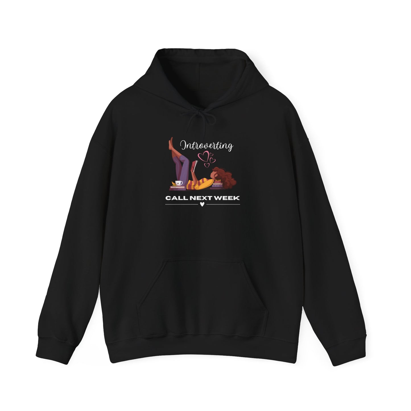 Unisex Introverting. Call Next Week Hooded Sweatshirt
