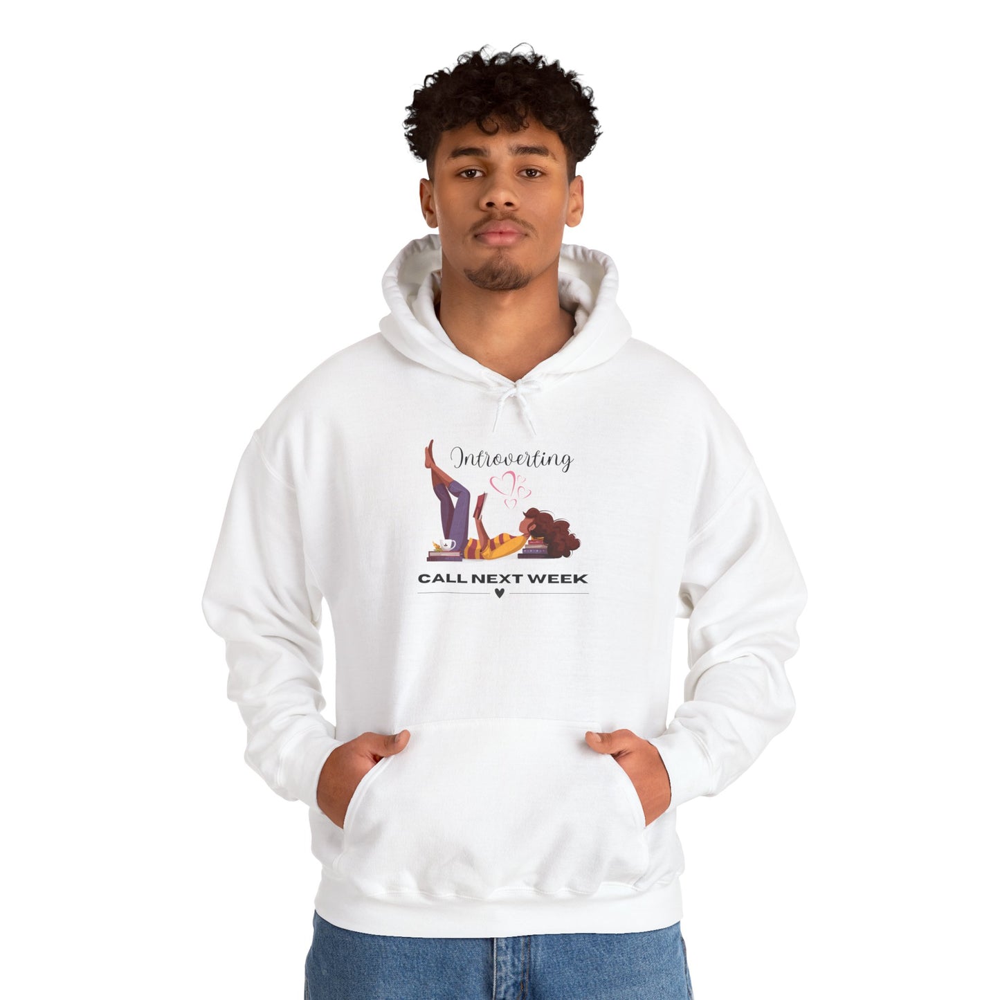 Unisex Introverting. Call Next Week Hooded Sweatshirt