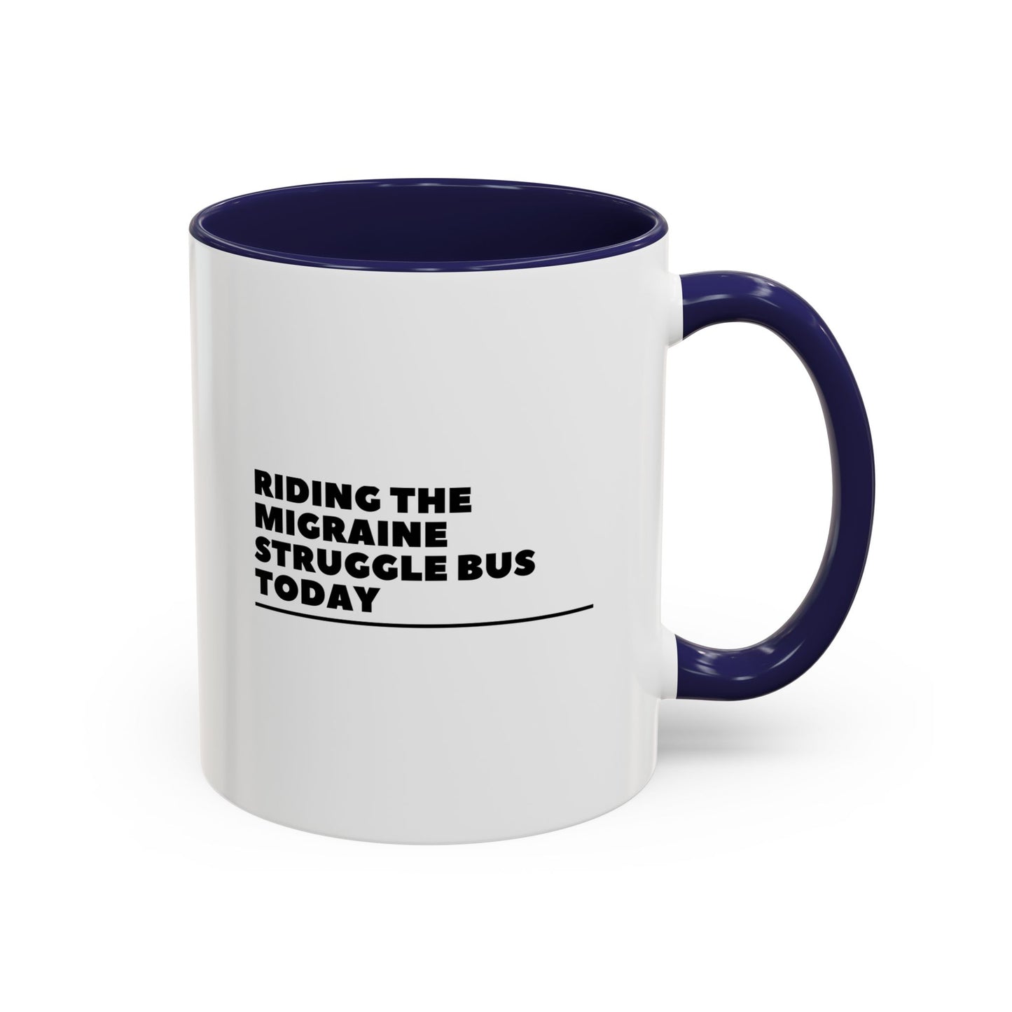 11oz/15oz Migraine Day Invisible Illness Warrior Riding The Migraine Struggle Bus Coffee Mug