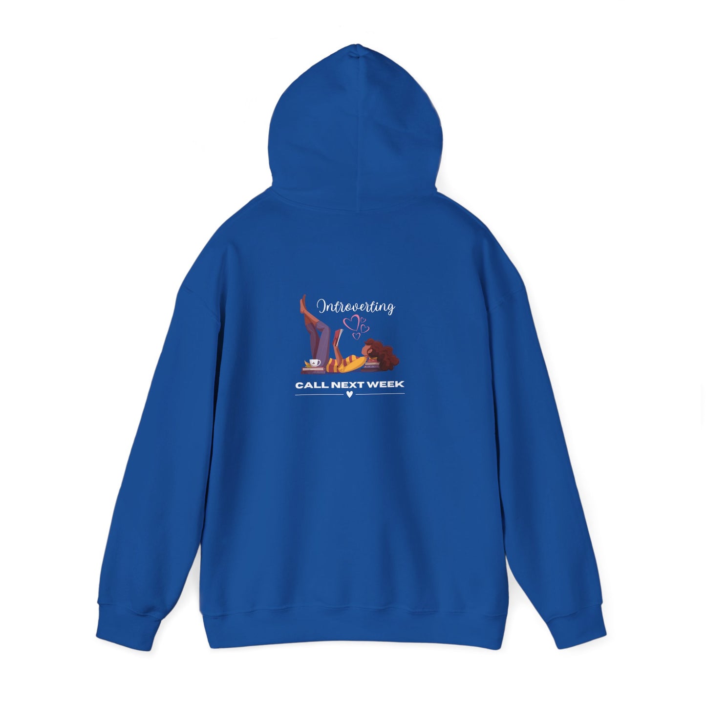 Unisex Introverting. Call Next Week Hooded Sweatshirt