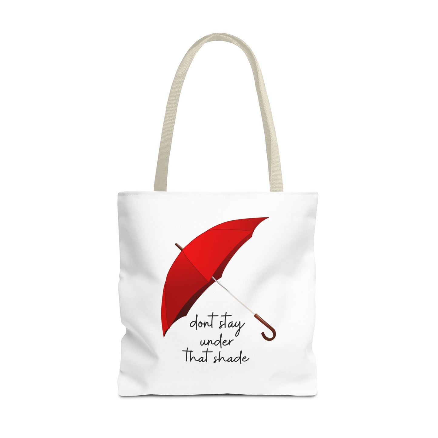 Unisex Positive Motivational Mental Health Awareness Don’t Stay Under That Shade Tote Bag