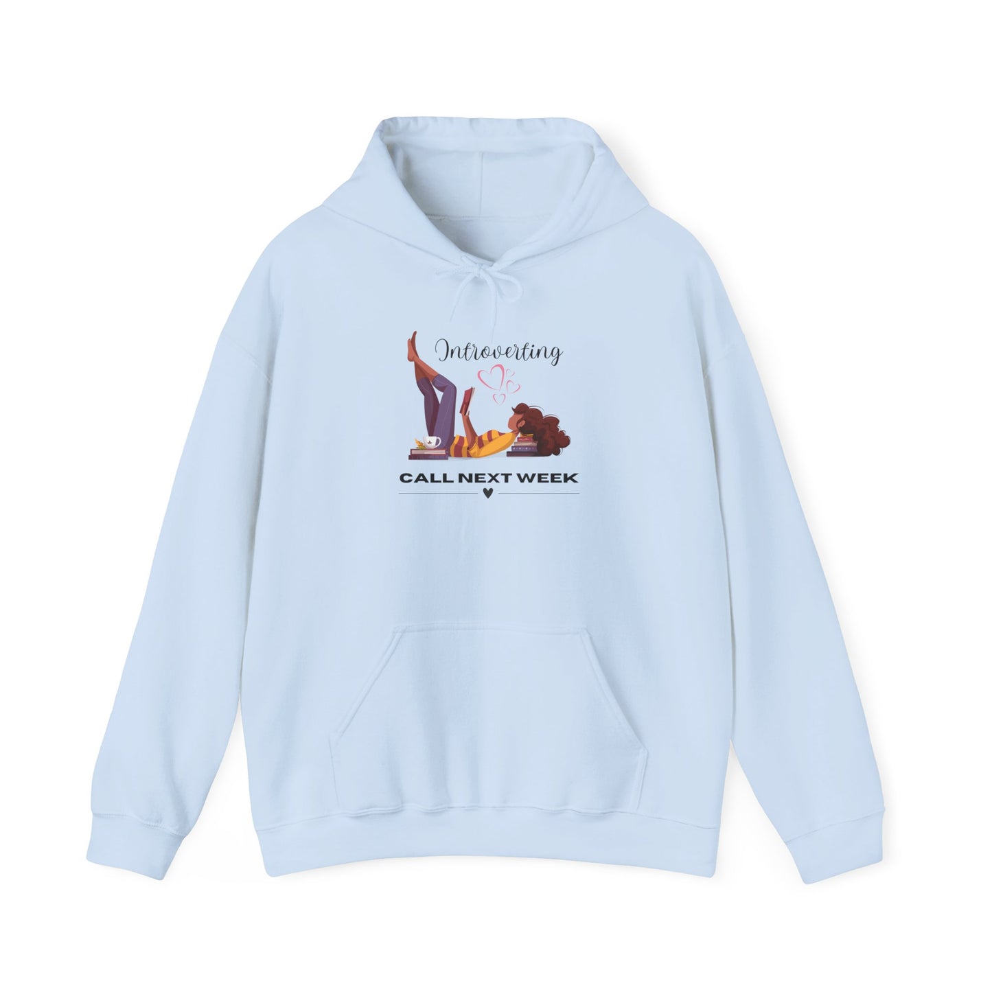Unisex Introverting. Call Next Week Hooded Sweatshirt