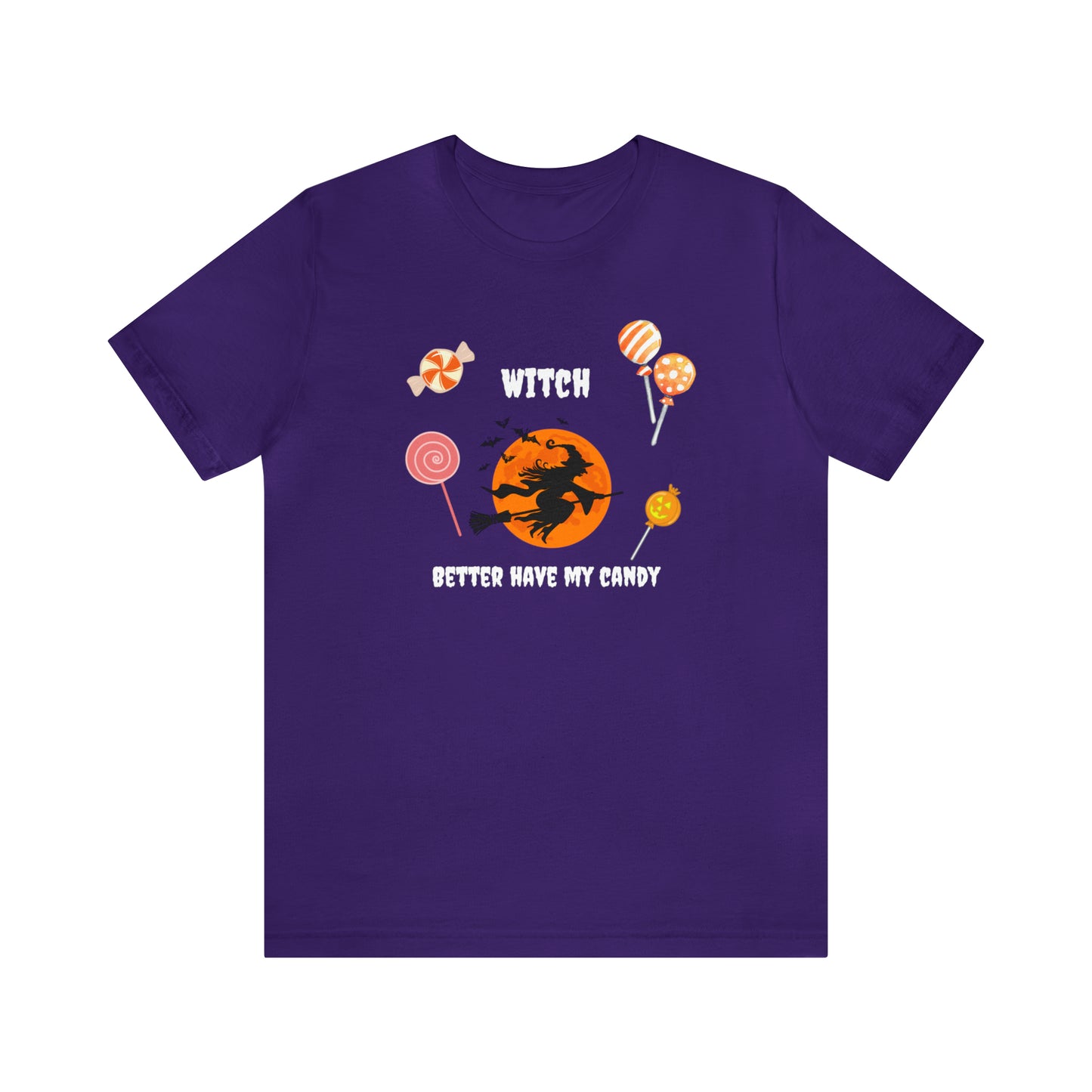 Unisex Witch Better Have My Candy T-Shirt