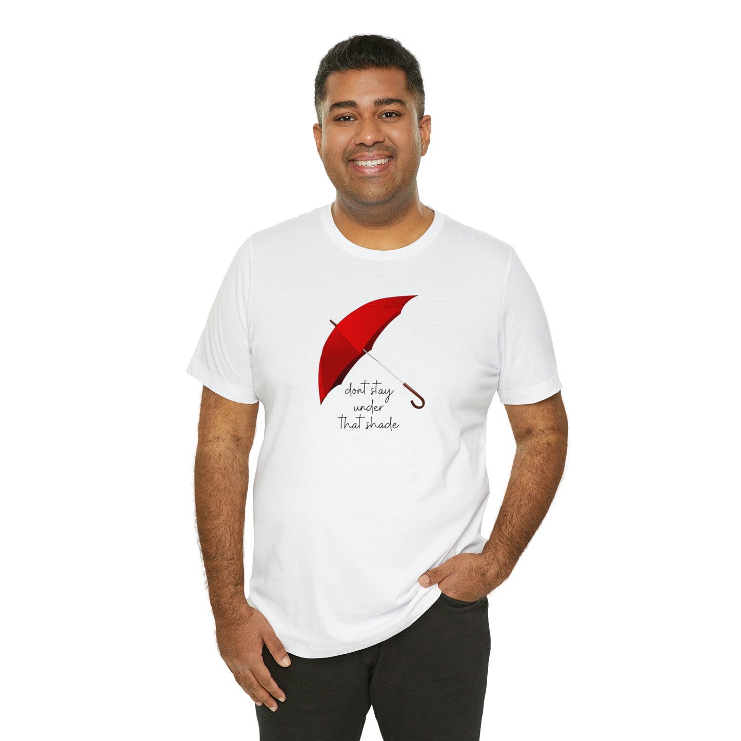 Unisex Dont Stay Under That Shade T-Shirt, Receiving Blessings, Great Motivational Gift, Mental Health, Path to Blessings