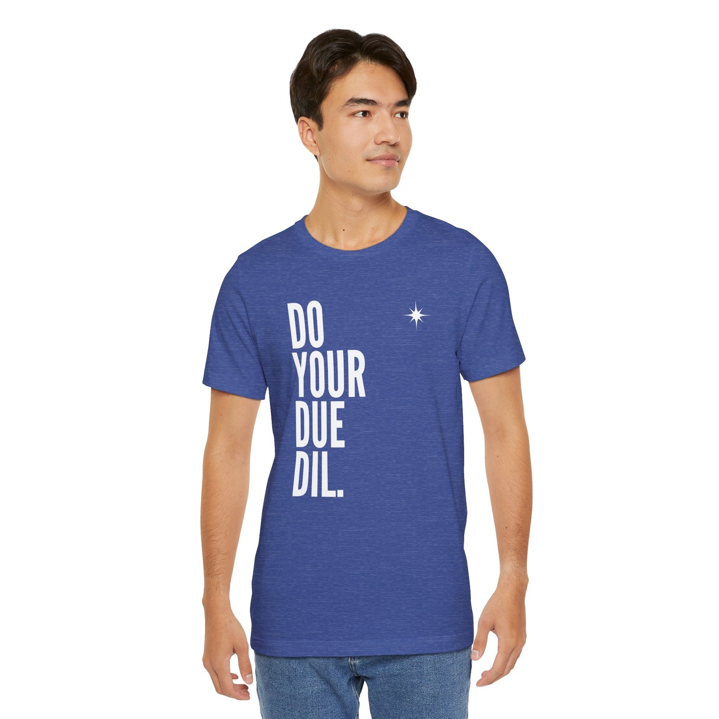 Unisex Jersey Short Sleeve Do Your Due Diligence T-Shirt