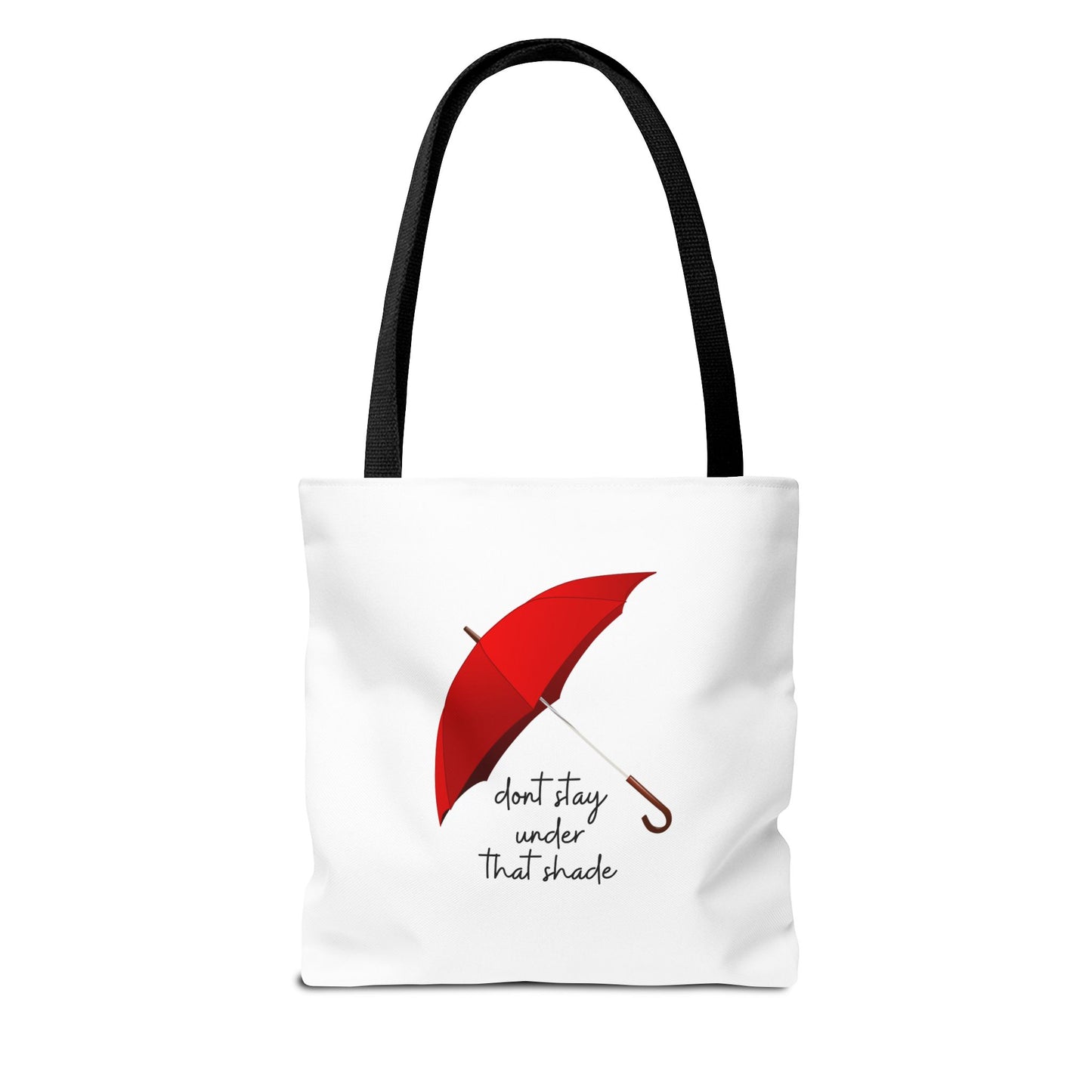 Unisex Positive Motivational Mental Health Awareness Don’t Stay Under That Shade Tote Bag