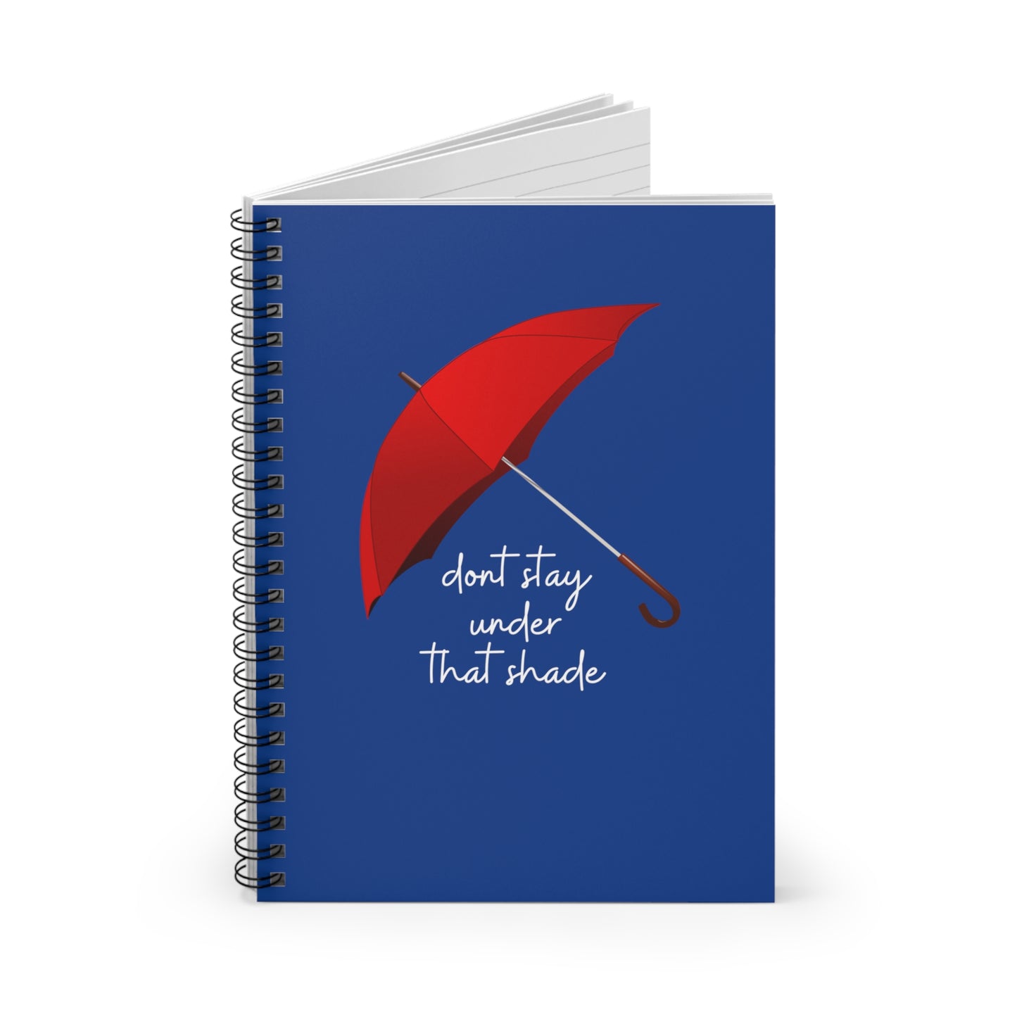Spiral Notebook - Ruled Line, Dark Blue - Dont Stay Under That Shade, EDC 118 pages