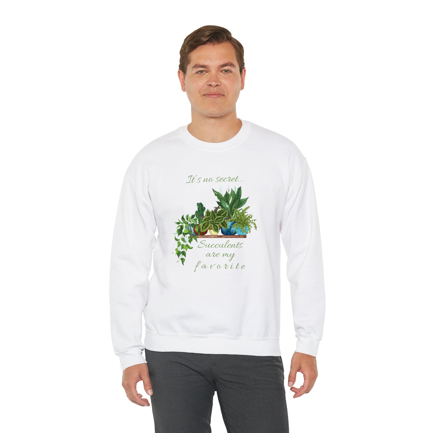 Unisex Garden Themed Succulents Are My Favorite Sweatshirt