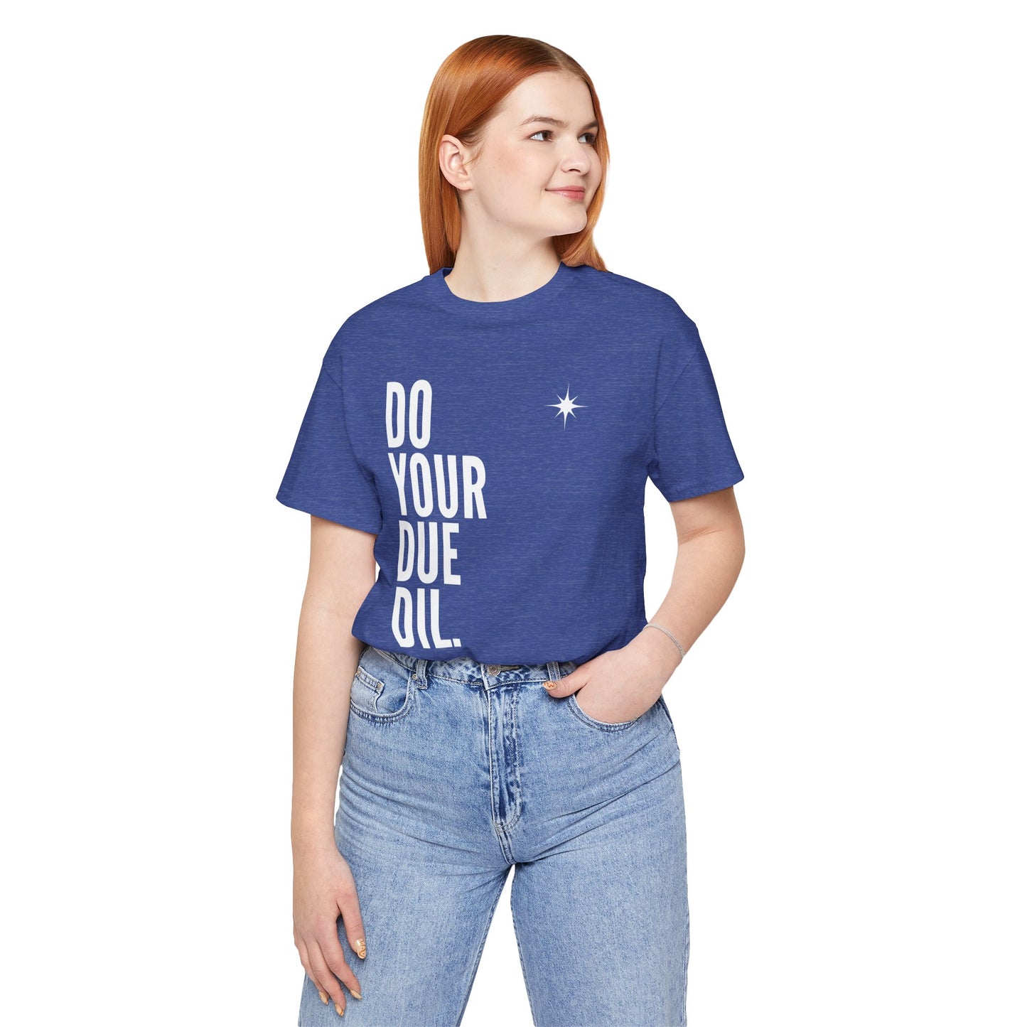 Unisex Jersey Short Sleeve Do Your Due Diligence T-Shirt