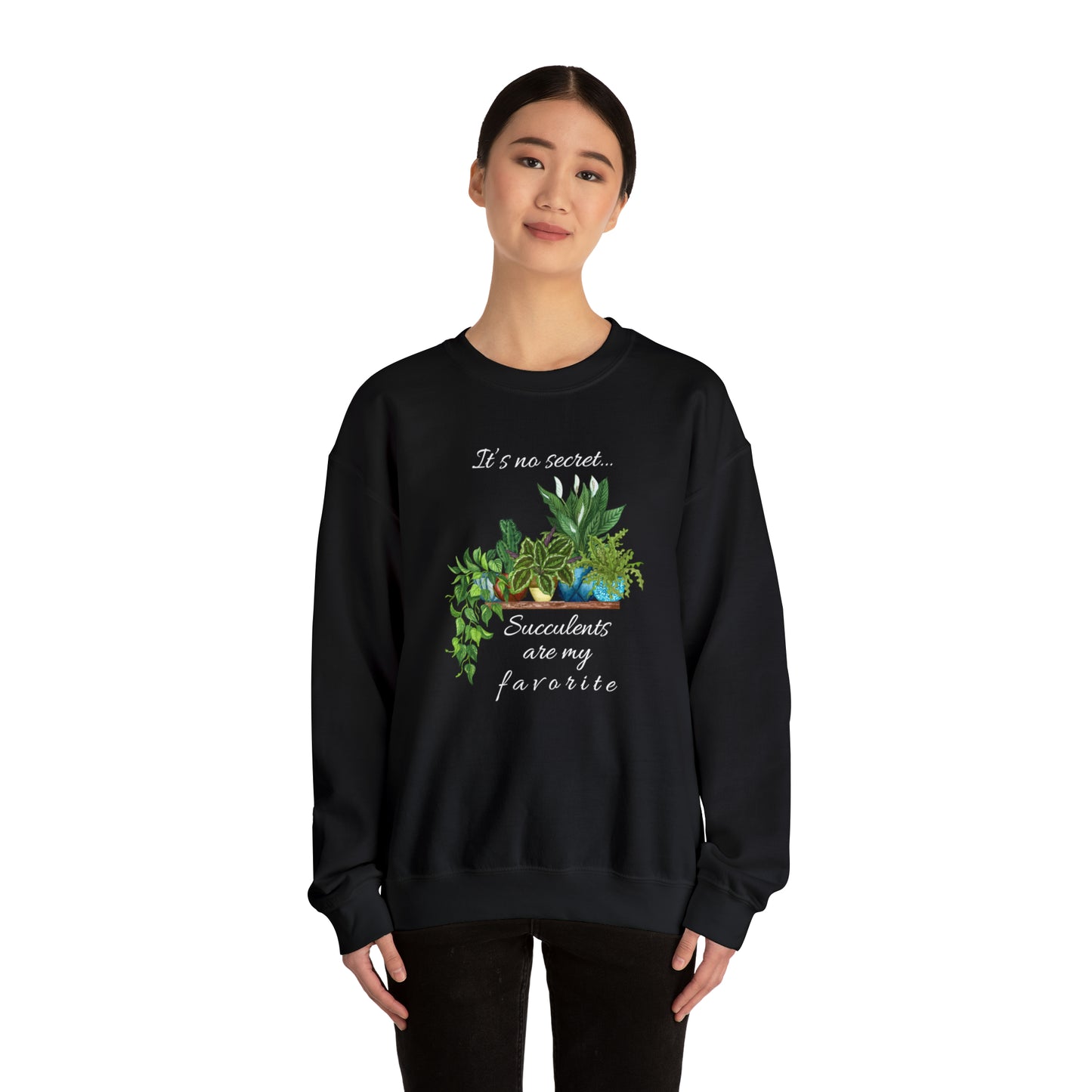 Unisex Garden Themed Succulents Are My Favorite Sweatshirt
