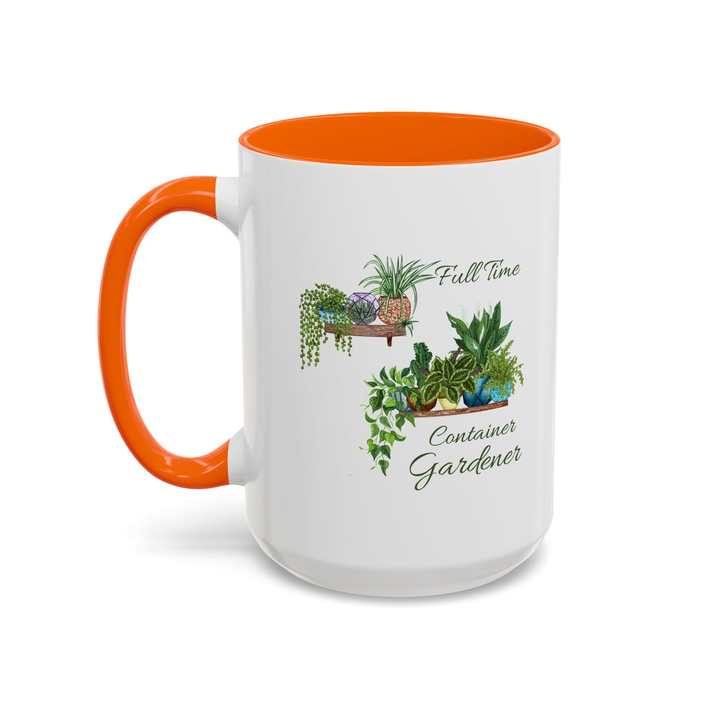 11oz/15oz Garden Themed Full Time Container Gardener Plant Parent Coffee Mug