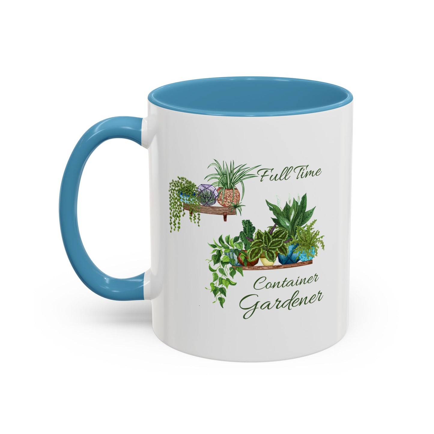 11oz/15oz Garden Themed Full Time Container Gardener Plant Parent Coffee Mug