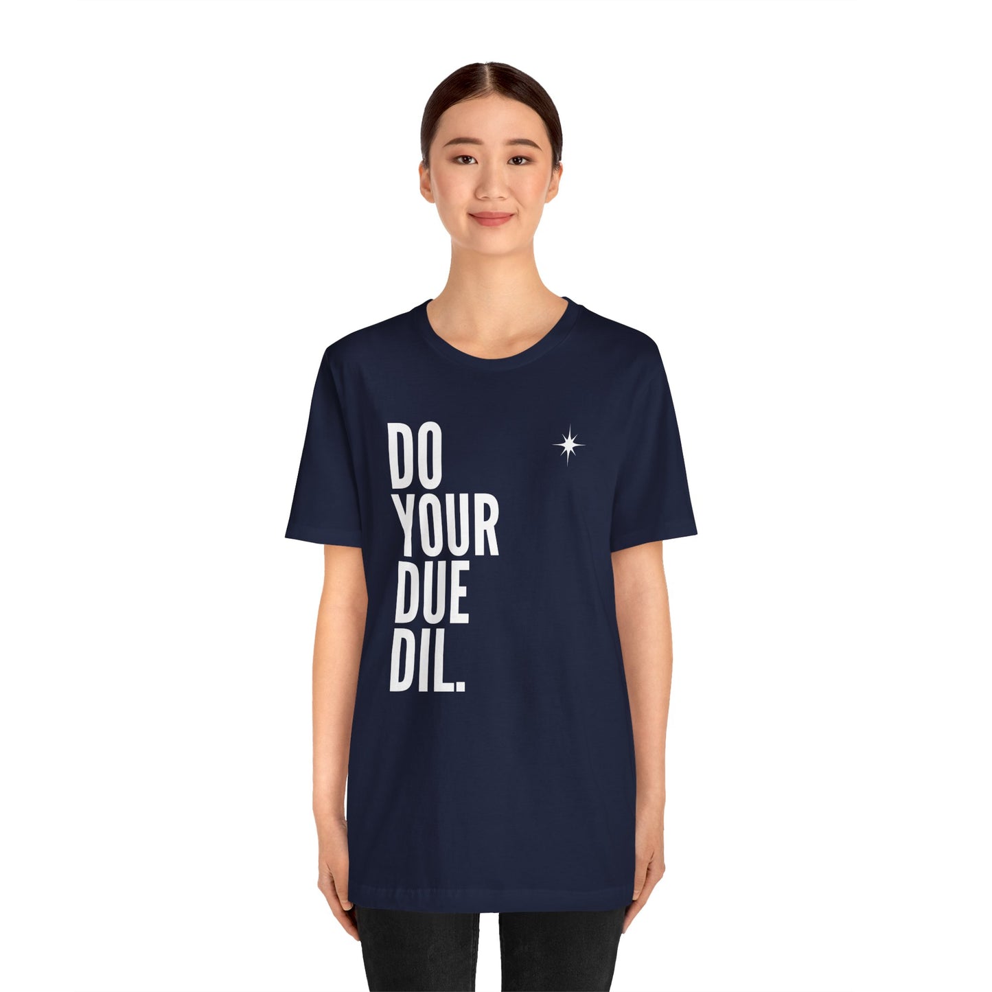 Unisex Jersey Short Sleeve Do Your Due Diligence T-Shirt
