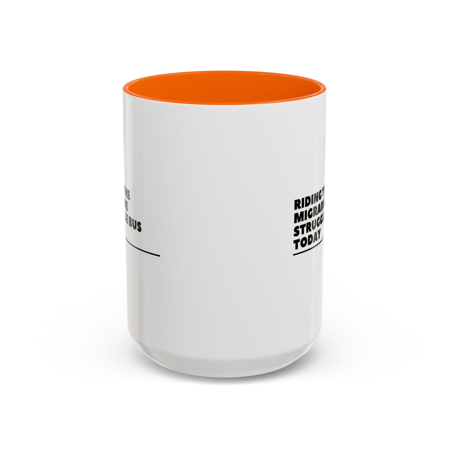 11oz/15oz Migraine Day Invisible Illness Warrior Riding The Migraine Struggle Bus Coffee Mug